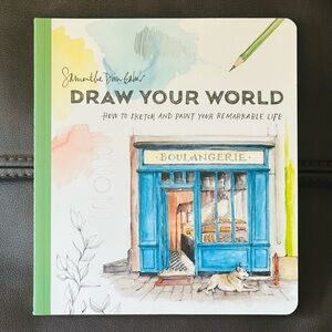 Draw Your World How to Sketch and Paint Your Remarkable Life Paperback Book